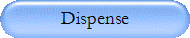 Dispense